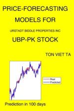 Price-Forecasting Models for Urstadt Biddle Properties Inc UBP-PK Stock af Ton Viet Ta