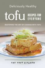 Deliciously Healthy Tofu Recipes for Everyone af Remi Morris