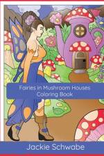 Fairies in Mushroom Houses Coloring Book af Jackie Ann Schwabe