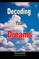 Decoding Your Dreams Part One af Tella Olayeri