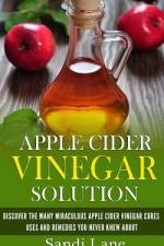 Apple Cider Vinegar Solution af Sandi Lane