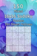 150 Mixed 16x16 Sudoku Puzzles for Smart Fellows af Tommy Wohlfahrt