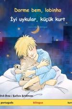 Dorme bem, lobinho - İyi uykular, küçük kurt (português - turco) af Ulrich Renz