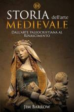 Storia dell'arte medievale af Jim Barrow