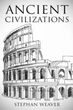 Ancient Civilizations af Stephan Weaver