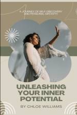 Unleashing Your Inner Potential af Chloe Williams