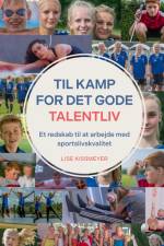 Til kamp for det gode talentliv af Lise Kissmeyer