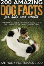 200 Amazing Dog Facts For Kids And Adults af Anthony Portokaloglou