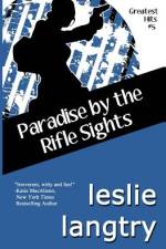 Paradise By The Rifle Sights af Leslie Langtry