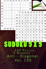 Sudoku 9 X 9 - 250 Puzzles 3 Numbers - Anti - Diagonal. Vol. 135 af Andrii Pitenko