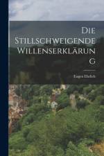 Die Stillschweigende Willenserklärung af Eugen Ehrlich