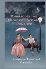 Embracing the Magic of Love and Romance af Patrick Odega