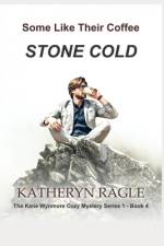 Some Like Their Coffee Stone Cold af Katheryn Ragle