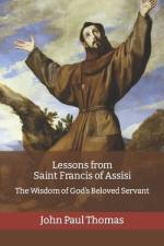 Lessons from Saint Francis of Assisi af John Paul Thomas