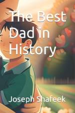 The Best Dad in History af Joseph Shafeek
