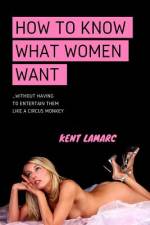 How to Know What Women Want af Kent Lamarc