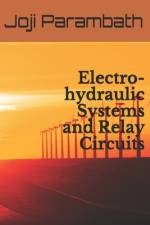 Electro-hydraulic Systems and Relay Circuits af Joji Parambath