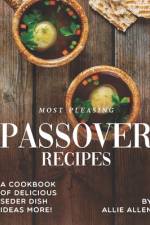Most Pleasing Passover Recipes af Allie Allen
