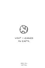 What I Learned On Earth af April Hill Writing
