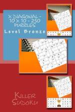 Killer Sudoku X Diagonal - 10 X 10 - 250 Puzzles - Level Bronze af Andrii Pitenko
