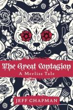 The Great Contagion af Jeff Chapman