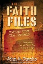The Faith Files Volume 1 af John W Stanko
