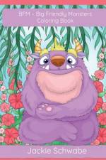BFM - Big Friendly Monster Coloring Book af Jackie Ann Schwabe