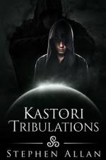 Kastori Tribulations af Stephen Allan