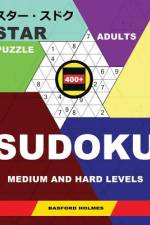 Star Adults Puzzle 400+ Sudoku. Medium and Hard Levels. af Basford Holmes