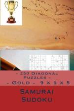 Samurai Sudoku - 250 Diagonal Puzzles - Gold - 9 X 9 X 5 af Andrii Pitenko