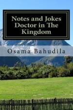 Notes and Jokes Doctor in The Kingdom af Osama Ahmed Bahudila