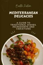 Mediterranean Delicacies af Bella Kelvin