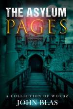 The Asylum Pages af John Blas