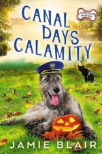 Canal Days Calamity af Jamie Blair