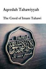 Aqeedah Tahaawiyyah-The Creed of Imam Tahawi af Imam Abu Jafar At-Tahawi