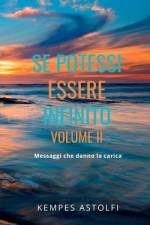 Se Potessi Essere Infinito II af Kempes Astolfi