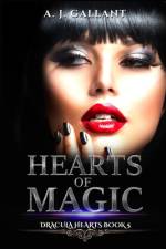 Dracula Hearts of Magic af A J Gallant