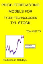 Price-Forecasting Models for Tyler Technologies TYL Stock af Ton Viet Ta