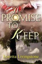 A Promise to Keep af Loretta Livingstone