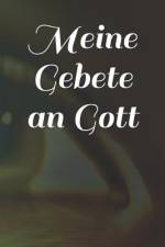 Meine Gebete an Gott af Claudia Burlager