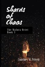 Shards of Chaos af Courtney M Privett