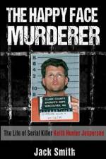 The Happy Face Murderer af Jack Smith