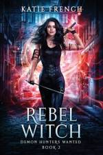 Rebel Witch af Katie French
