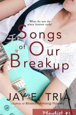 Songs of Our Breakup af Jay E Tria