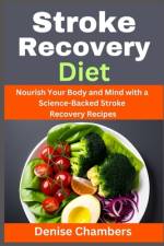 Stroke Recovery Diet af Denise Chambers