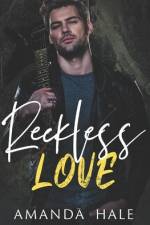 Reckless Love af Amanda Hale