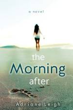 The Morning After af Adriane Leigh