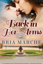 Back in Her Arms af Bria Marche