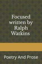 Focused af Ralph Watkins