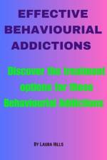 Effective Behaviourial Addictions af Laura Hills